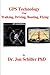 GPS Technology for Walking, Driving, Boating, Flying by Jon Schiller