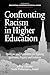 Confronting Racism in Higher Education: Problems and Possibilities for Fighting Ignorance, Bigotry and Isolation (Educational Leadership for Social Justice)