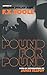 Pound for Pound : A Novel (ARC)