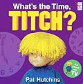 What's The Time Titch?