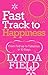 Fast Track to Happiness: From Fed-up to Fabulous in Ten Days