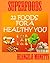 Superfoods 22 Foods For A Healthy You