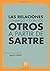 Las Relaciones Conmigo y con los Otros a Partir de Sartre