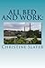 All Bed and Work by Christine Slater