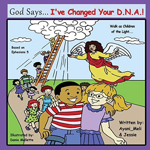 God Says I've Changed Your DNA: Walk as Children of the Light (Paperback)