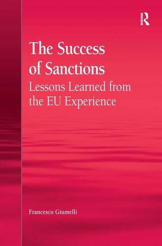 The Success of Sanctions: Lessons Learned from the EU Experience (Hardcover)
