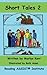 Short Tales 2 by Marlys Kerr