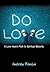 Do Love: A Love Hack's Path to Spiritual Maturity