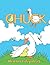 Chuck: The Chicken Who Thought He Was a Duck