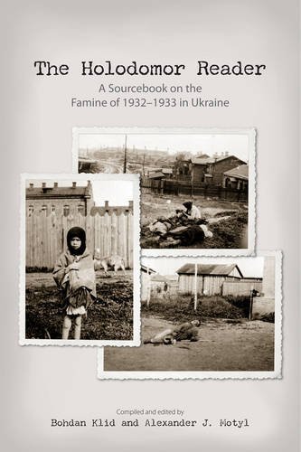 The Holodomor Reader: A Sourcebook on the Famine of 1932-1933 in Ukraine (Hardcover)