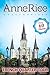 Anne Rice's Unauthorized French Quarter Tour (Vampire Chronicles and Mayfair Witches)