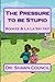 The Pressure to be Stupid: ...
