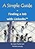 A Simple Guide to Finding a Job with LinkedIn by Claire Hunter