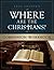 Where Are the Christians: C...