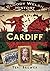 Bloody Welsh History: Cardiff (Bloody History)