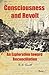 Consciousness and Revolt: A...