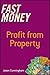 Fast Money: Profit from Pro...