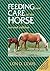 Feeding and Care of the Horse