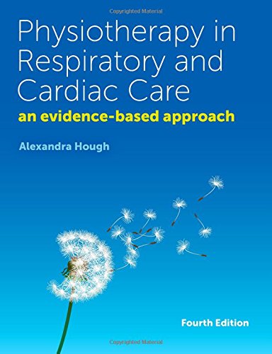 Physiotherapy in Respiratory and Cardiac Care: An Evidence-Based Approach (Misc. Supplies)