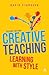 Creative Teaching: Learning with Style