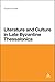 Literature and Culture in Late Byzantine Thessalonica