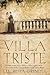 Villa Triste by Lucretia Grindle