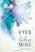 Eyes Like Mine
