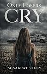 Only Losers Cry