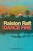 Ralston Raft in the Dance Fire