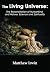 THE LIVING UNIVERSE: The Re...