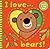 I Love Bears!