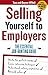 Selling Yourself to Employers by Tom O'Neil