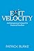 Exit Velocity: An Entrepreneur's Quest For Financial Freedom
