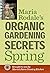 Maria Rodale's Organic Gardening Secrets by Maria Rodale