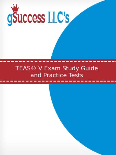 TEAS® V Exam Prep: TEAS® V Exam Study Guide and Practice for the Test of Essential Academic skills (Kindle Edition)