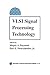 VLSI Signal Processing Technology