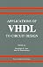 Applications of VHDL to Circuit Design