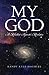 My God: A Reluctant Agnostic's Revelation
