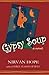 Gypsy Soup by Nirvan Hope