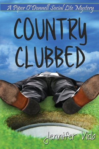 Country Clubbed: A Piper O'Donnell Social Lite Mystery (Paperback)