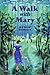 A Walk with Mary