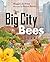 Big City Bees