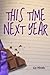 This Time Next Year by Liz Hinds This Time Next Year by Liz Hinds