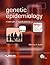 Genetic Epidemiology: Methods and Applications (Modular Texts Series)