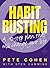 Habit Busting: A 10 Step Plan That Will Change Your Life