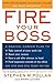 Fire Your Boss