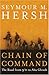 Chain of Command: The Road from 9/11 to Abu Ghraib