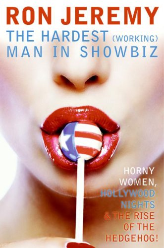Ron Jeremy: The Hardest (Working) Man in Showbiz