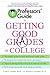 Professors' Guide(tm) to Getting Good Grades in College