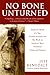 No Bone Unturned
